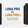Luna Pro vs Luna Pro+